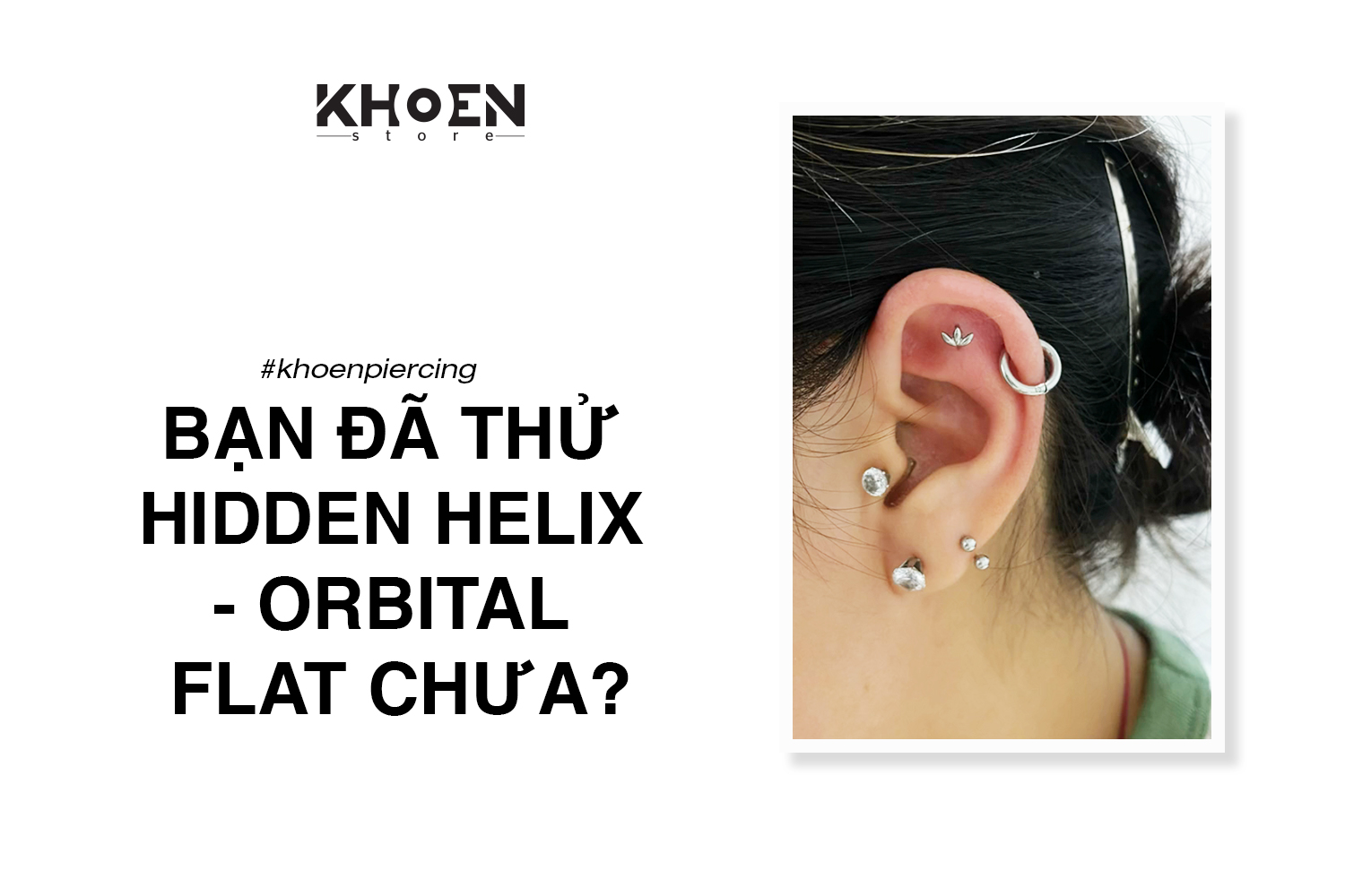 BẠN ĐÃ THỬ XỎ HIDDEN HELIX > ORBITAL > FLAT CHƯA?